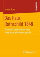 Das Haus Rothschild 1848 : Krise und Transformation eines europäischen Bankennetzwerks