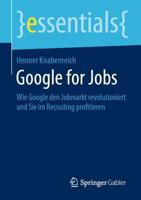 Google for Jobs : Wie Google den Jobmarkt revolutioniert und Sie im Recruiting profitieren