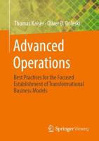 Advanced Operations : Best Practices for the Focused Establishment of Transformational Business Models