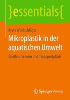 Mikroplastik in der aquatischen Umwelt : Quellen, Senken und Transportpfade