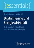 Digitalisierung und Energiewirtschaft : Technologischer Wandel und wirtschaftliche Auswirkungen