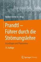 Prandtl - Führer durch die Strömungslehre : Grundlagen und Phänomene