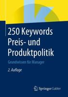 250 Keywords Preis- und Produktpolitik : Grundwissen für Manager