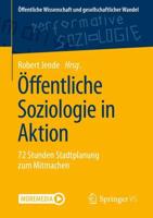 Öffentliche Soziologie in Aktion : 72 Stunden Stadtplanung zum Mitmachen