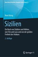 Sizilien : Ein Buch von Städten und Höhlen, von Fels und Lava und von der großen Freiheit des Vulkans