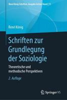 Schriften zur Grundlegung der Soziologie : Theoretische und methodische Perspektiven