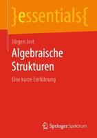 Algebraische Strukturen : Eine kurze Einführung