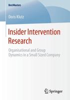 Insider Intervention Research : Organisational and Group Dynamics in a Small Sized Company