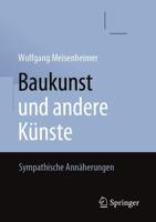 Baukunst und andere Künste : Sympathische Annäherungen