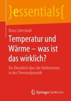 Temperatur und Wärme - was ist das wirklich? : Ein Überblick über die Definitionen in der Thermodynamik