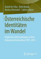 Österreichische Identitäten im Wandel : Empirische Untersuchungen zu ihrer diskursiven Konstruktion 1995-2015