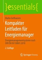 Kompakter Leitfaden für Energiemanager : Energiemanagementsysteme nach DIN EN ISO 50001:2018