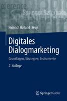 Digitales Dialogmarketing : Grundlagen, Strategien, Instrumente