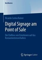 Digital Signage am Point of Sale : Der Einfluss von Emotionen auf das Konsumentenverhalten