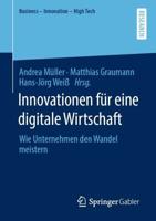 Innovationen für eine digitale Wirtschaft : Wie Unternehmen den Wandel meistern