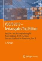 VOB/B 2019 - Textausgabe/Text Edition : Vergabe- und Vertragsordnung für Bauleistungen, Teil B / German Construction Contract Procedures, Part B