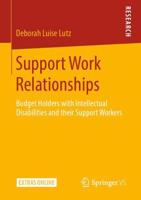 Support Work Relationships : Budget Holders with Intellectual Disabilities and their Support Workers