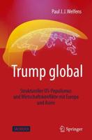 Trump global : Struktureller US-Populismus und Wirtschaftskonflikte mit Europa und Asien