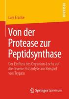 Von der Protease zur Peptidsynthase : Der Einfluss des Oxyanion-Lochs auf die reverse Proteolyse am Beispiel von Trypsin