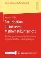 Partizipation im inklusiven Mathematikunterricht : Analyse gemeinsamer Lernsituationen in geometrischen Lernumgebungen