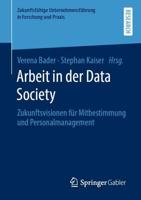 Arbeit in der Data Society : Zukunftsvisionen für Mitbestimmung und Personalmanagement