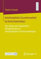 Interdisziplinäre Zusammenarbeit im Hochschulstudium : Eine Studie zum studentischen Kontaktverhalten in interdisziplinären Lehrveranstaltungen