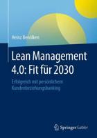 Lean Management 4.0: Fit für 2030 : Erfolgreich mit persönlichem Kundenbeziehungsbanking