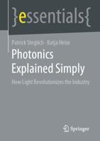 Photonics Explained Simply Springer Essentials