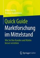 Quick Guide Marktforschung im Mittelstand : Wie Sie Ihre Kunden und Märkte besser verstehen