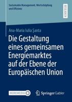 Die Gestaltung eines gemeinsamen Energiemarktes auf der Ebene der Europäischen Union