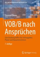 VOB/B nach Ansprüchen : Entscheidungshilfen für Auftraggeber, Planer und Bauunternehmen