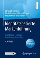 Identitätsbasierte Markenführung : Grundlagen - Strategie - Umsetzung - Controlling