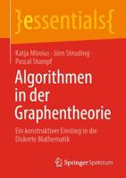 Algorithmen in der Graphentheorie : Ein konstruktiver Einstieg in die Diskrete Mathematik
