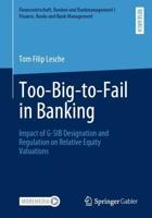 Too-Big-to-Fail in Banking : Impact of G-SIB Designation and Regulation on Relative Equity Valuations