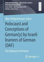Holocaust and Conceptions of German(y) by Israeli learners of German (DAF) : The Elephant in the Room