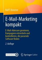 E-Mail-Marketing kompakt : E-Mail-Adressen gewinnen, Kampagnen entwickeln und kontrollieren, die passende Software finden