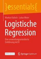 Logistische Regression : Eine anwendungsorientierte Einführung mit R