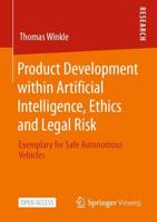Product Development within Artificial Intelligence, Ethics and Legal Risk : Exemplary for Safe Autonomous Vehicles