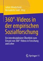 360°-Videos in der empirischen Sozialforschung : Ein interdisziplinärer Überblick zum Einsatz von 360°-Videos in Forschung und Lehre