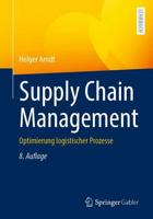 Supply Chain Management : Optimierung logistischer Prozesse