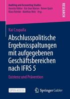 Abschlusspolitische Ergebnisspaltungen mit aufgegebenen Geschäftsbereichen nach IFRS 5 : Existenz und Prävention
