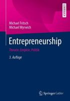 Entrepreneurship : Theorie, Empirie, Politik