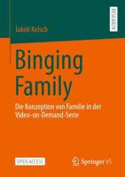 Binging Family : Die Konzeption von Familie in der Video-on-Demand-Serie