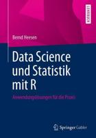 Data Science und Statistik mit R : Anwendungslösungen für die Praxis