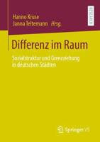 Differenz im Raum : Sozialstruktur und Grenzziehung in deutschen Städten