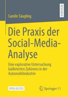 Die Praxis der Social-Media-Analyse : Eine explorative Untersuchung kalibrierten Zuhörens in der Automobilindustrie
