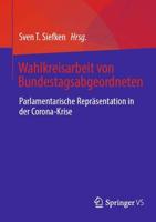 Wahlkreisarbeit von Bundestagsabgeordneten : Parlamentarische Repräsentation in der Corona-Krise