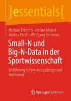 Small-N und Big-N-Data in der Sportwissenschaft : Einführung in Forschungsdesign und Methoden