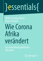 Wie Corona Afrika verändert : Ein entwicklungspolitischer Überblick
