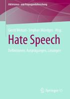 Hate Speech : Definitionen, Ausprägungen, Lösungen